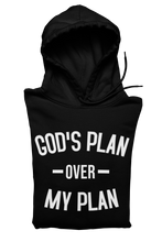 Load image into Gallery viewer, God’s Plan Over My Plan Hoodie