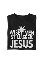 Load image into Gallery viewer, Wise Men Still Seek Jesus Tee