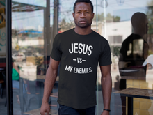 Load image into Gallery viewer, Jesus Vs My Enemies Tee