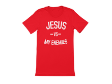 Load image into Gallery viewer, Jesus Vs My Enemies Tee