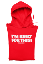 Load image into Gallery viewer, I’m Built For This! Hoodie