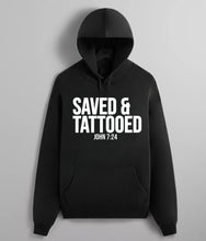 Load image into Gallery viewer, Saved &amp; Tattooed Hoodie
