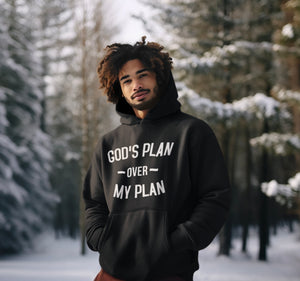 God’s Plan Over My Plan Hoodie