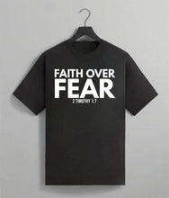 Load image into Gallery viewer, Faith Over Fear Tee
