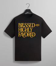 Load image into Gallery viewer, Blessed And Highly Favored Tee
