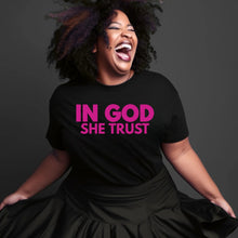 Load image into Gallery viewer, In God She Trust Tee
