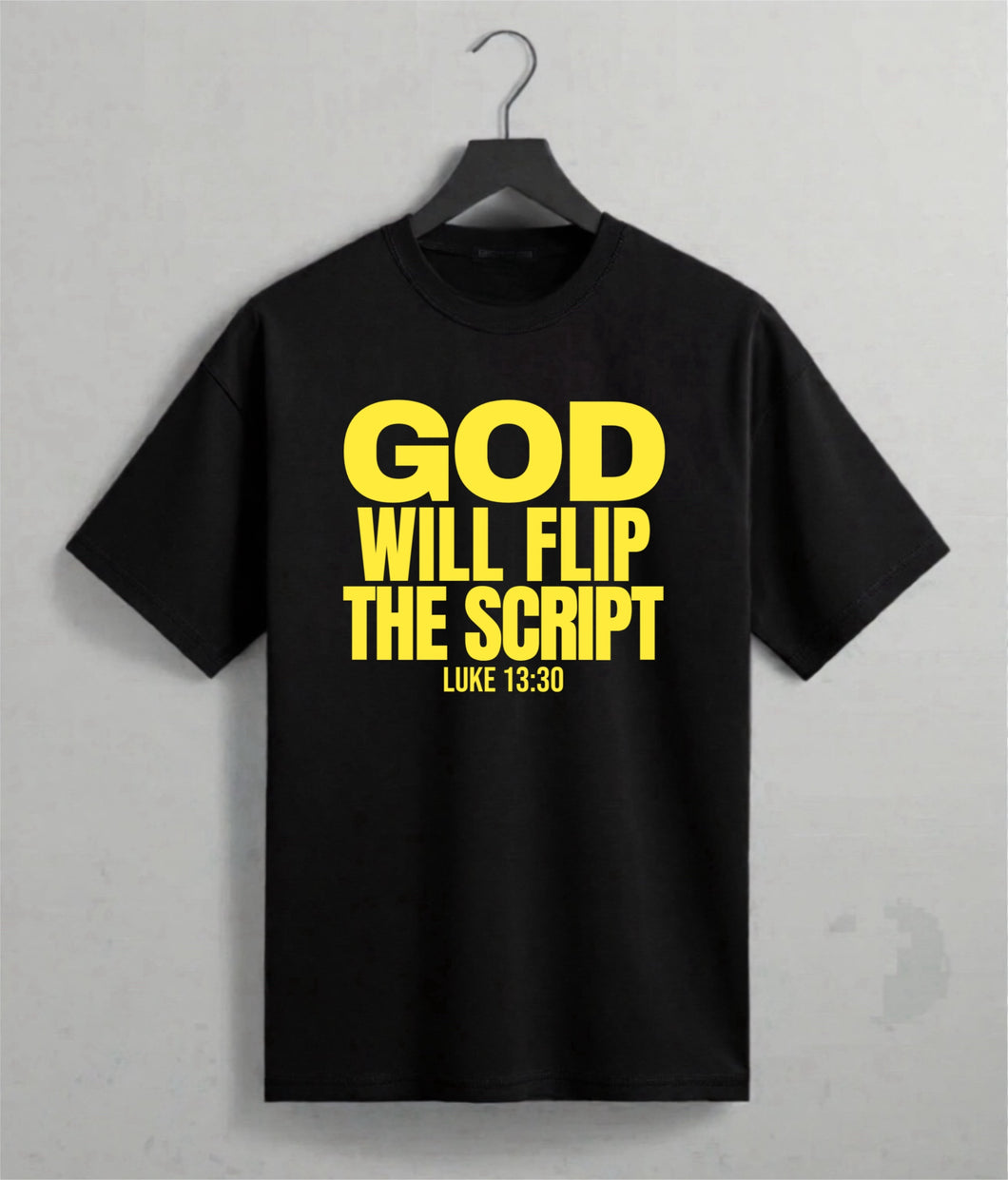 God Will Flip The Script Tee