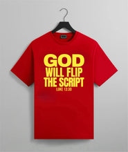 Load image into Gallery viewer, God Will Flip The Script Tee
