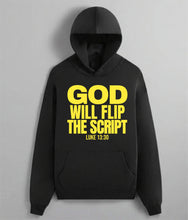 Load image into Gallery viewer, God Will Flip The Script Hoodie
