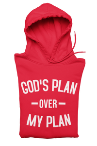 God’s Plan Over My Plan Hoodie