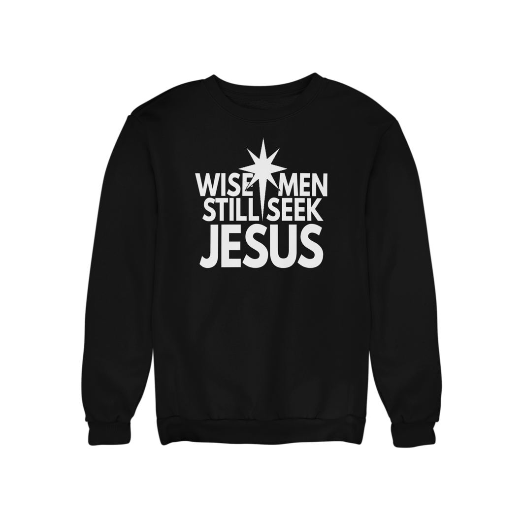 Wise Men Still Seek Jesus Sweatshirt