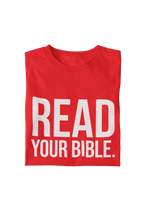 Load image into Gallery viewer, Read Your Bible Tee
