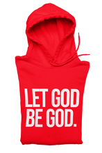 Load image into Gallery viewer, Let God Be God Hoodie
