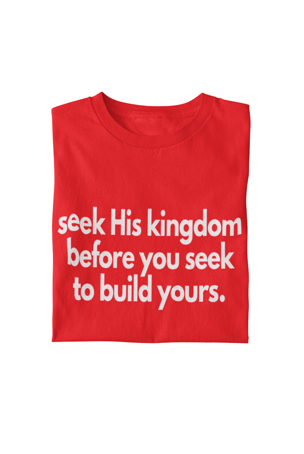 Seek His Kingdom Tee