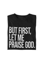 Load image into Gallery viewer, Praise God Tee
