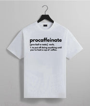 Load image into Gallery viewer, Procaffeinate Tee
