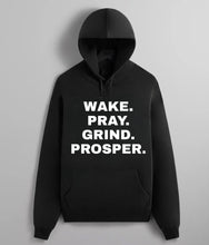 Load image into Gallery viewer, WAKE PRAY GRIND PROSPER Hoodie
