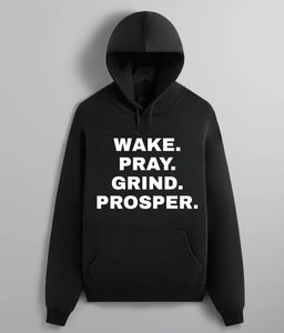 WAKE PRAY GRIND PROSPER Hoodie