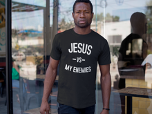 Load image into Gallery viewer, Jesus Vs My Enemies Tee
