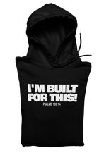 Load image into Gallery viewer, I’m Built For This! Hoodie
