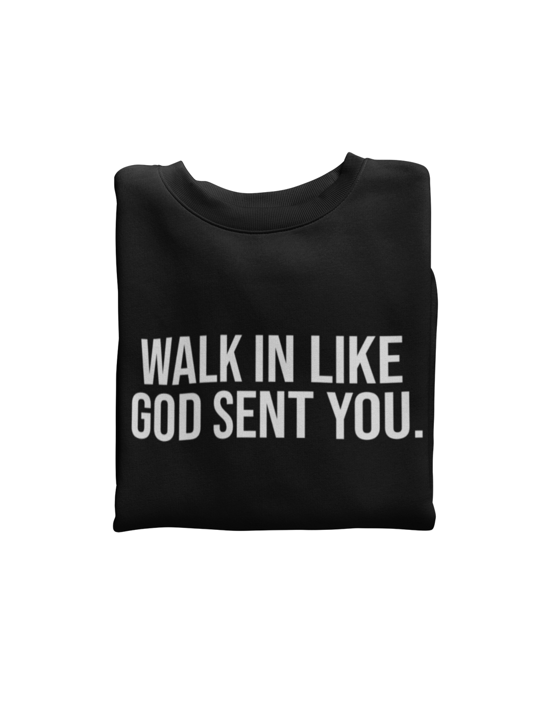 God Sent You Sweatshirt