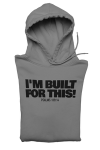 I’m Built For This! Hoodie