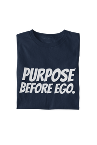 Purpose Before Ego Tee