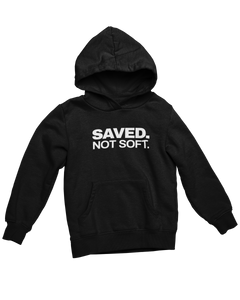 Saved Not Soft Hoodie