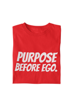 Load image into Gallery viewer, Purpose Before Ego Tee
