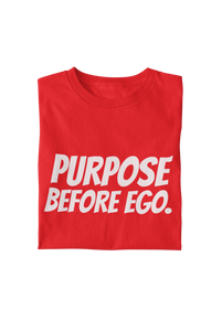 Purpose Before Ego Tee