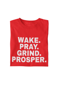 Wake. Pray. Grind. Prosper. Tee